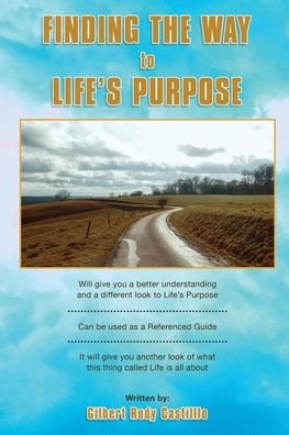 Cover for Gilbert Rudy Castillo · Finding the Way to Life's Purpose (Paperback Book) (2020)