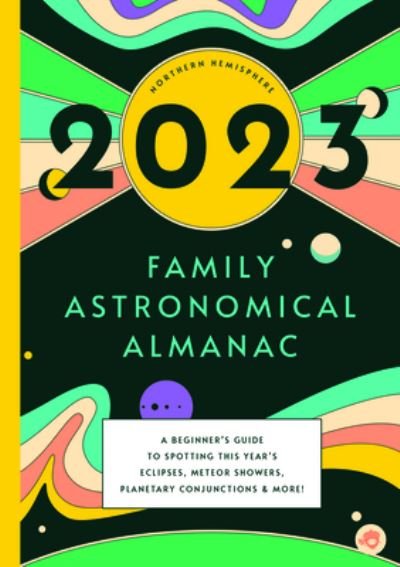 Cover for Bushel &amp; Peck Books · 2023 Family Astronomical Almanac (Pocketbok) (2022)