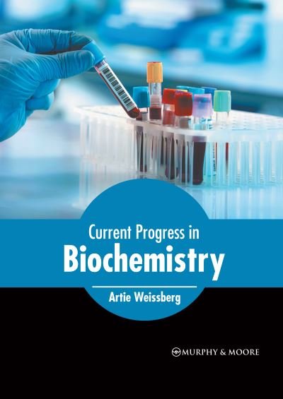 Cover for Artie Weissberg · Current Progress in Biochemistry (Book) (2022)