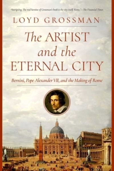 Cover for Loyd Grossman · Artist and the Eternal City (Book) (2021)