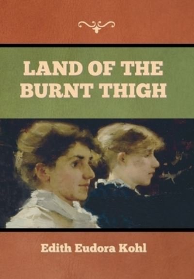 Cover for Indoeuropeanpublishing.com · Land of the Burnt Thigh (Innbunden bok) (2022)