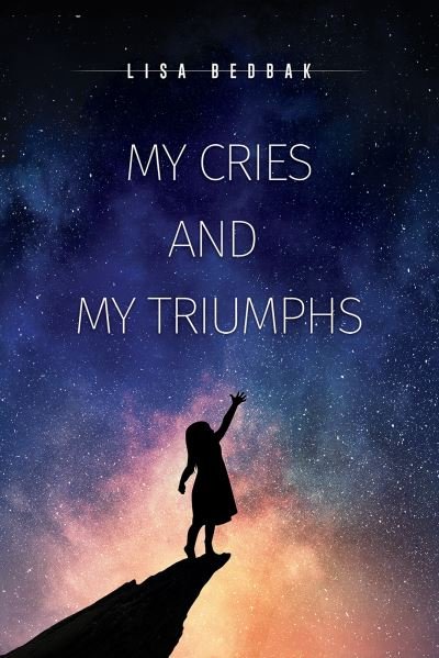 Cover for Lisa Bedbak · My Cries and My Triumphs (Hardcover Book) (2021)