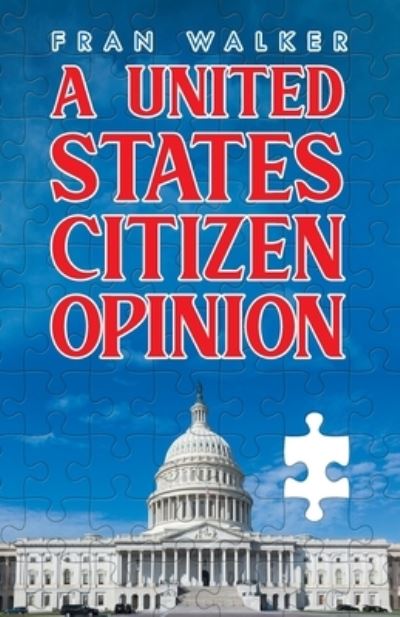 Cover for Fran Walker · A United States Citizen Opinion (Paperback Book) (2020)