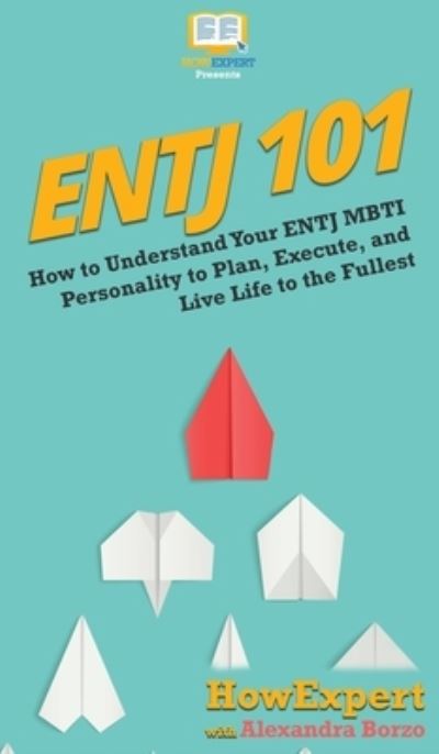 Cover for Howexpert · Entj 101 (Hardcover Book) (2020)