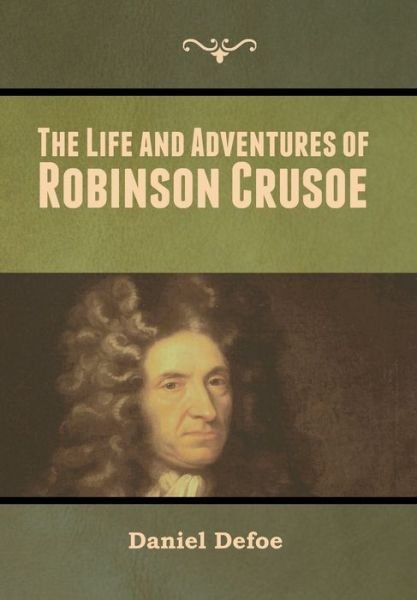 Cover for Daniel Defoe · The Life and Adventures of Robinson Crusoe (Hardcover bog) (2020)