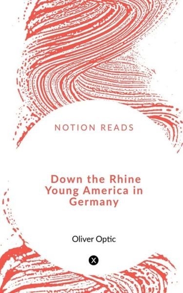 Cover for Oliver Optic · Down the Rhine Young America in Germany (Buch) (2020)