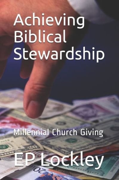 Cover for Ep Lockley · Achieving Biblical Stewardship (Pocketbok) (2019)