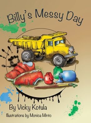 Cover for Vicky Kotula · Billy's Messy Day (Book) (2022)