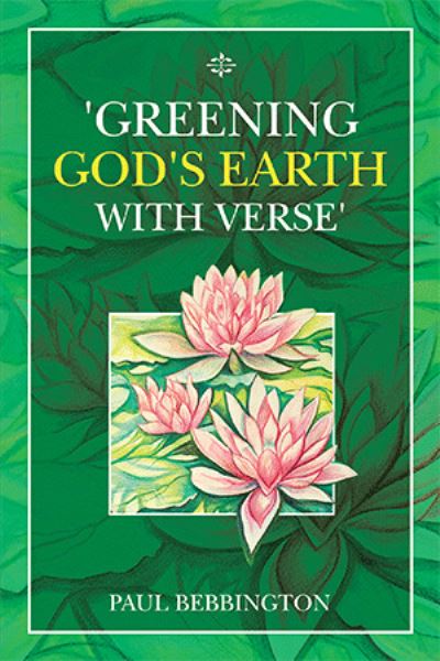 Cover for Paul Bebbington · 'Greening God's Earth with Verse' (Paperback Book) (2020)