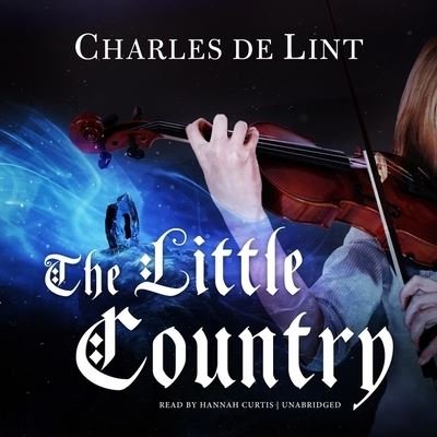 Cover for Charles De Lint · The Little Country Lib/E (CD) (2021)