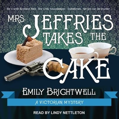 Cover for Emily Brightwell · Mrs. Jeffries Takes the Cake (CD) (2017)