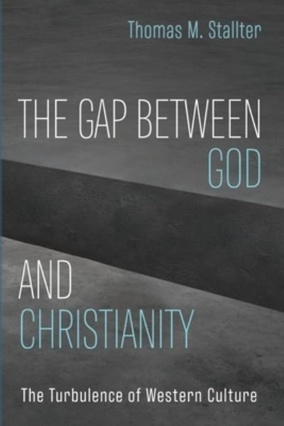 Cover for Wipf &amp; Stock Publishers · The Gap Between God and Christianity (Paperback Book) (2022)