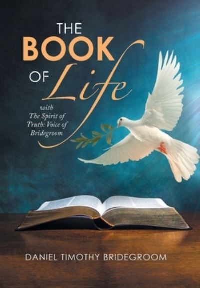 Cover for Daniel Timothy Bridegroom · Book of Life : With the Spirit of Truth (Book) (2022)