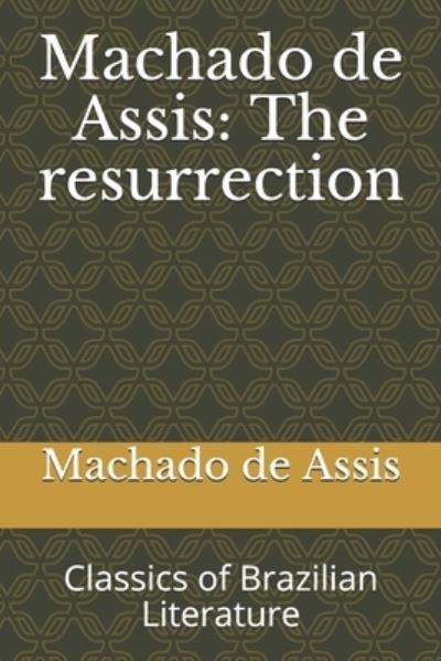 Machado de Assis - Machado de Assis - Books - Independently Published - 9781686778407 - August 14, 2019