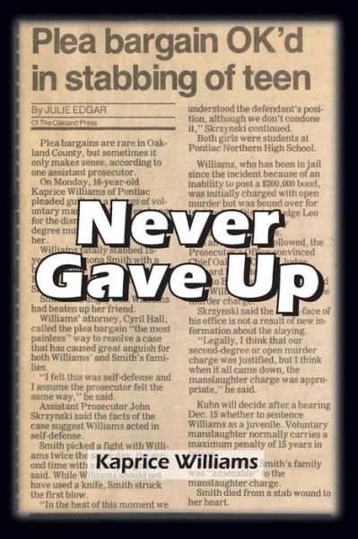 Cover for Kaprice Marie Williams · Never Gave Up (Taschenbuch) (2021)
