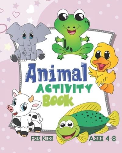 Cover for Nooga Publish · Animal Activity Book For Kids Ages 4-8 (Paperback Book) (2019)