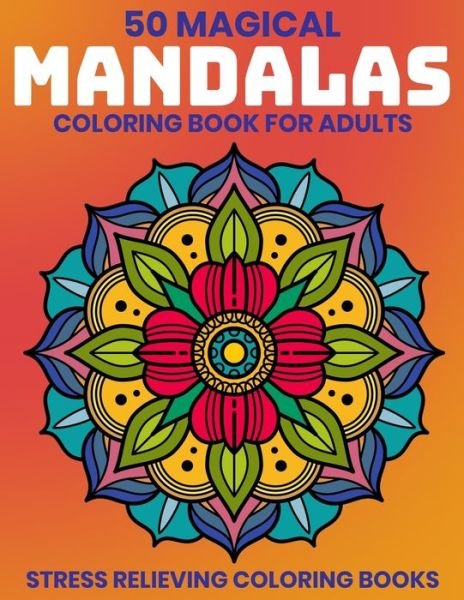 Cover for Gift Aero · 50 Magical Mandalas Coloring Book For Adults (Paperback Bog) (2019)