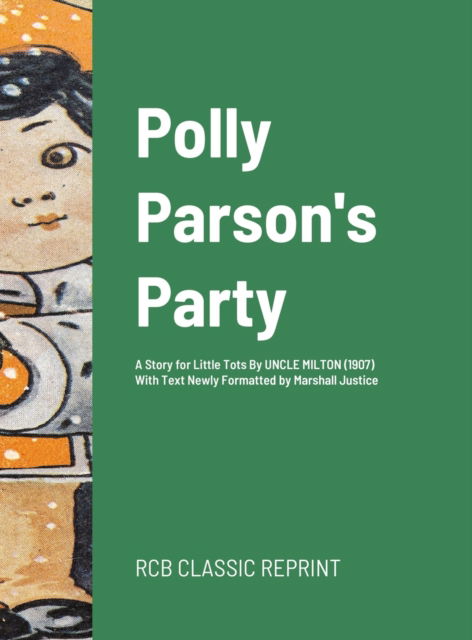 Cover for Milton (1907) With Text Newly Formatted · Polly Parson's Party (Hardcover Book) (2020)