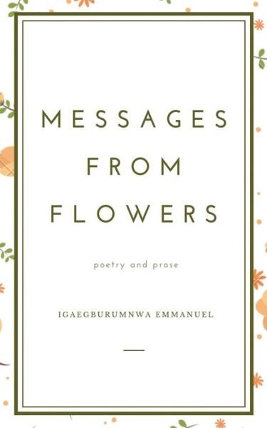 Cover for Igaegburumnwa Emmanuel · Messages from Flowers (Taschenbuch) (2019)