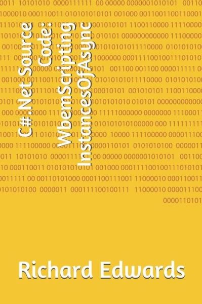 C#.Net Source Code - Richard Edwards - Books - Independently Published - 9781730819407 - November 3, 2018