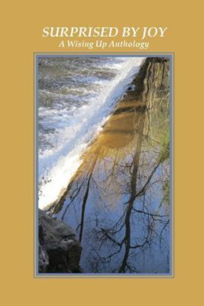 Surprised by Joy - Charles D Brockett - Books - Wising Up Press - 9781732451407 - August 15, 2018