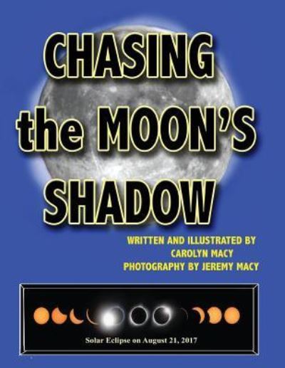 Cover for Carolyn Macy · Chasing the Moon's Shadow (Pocketbok) (2018)