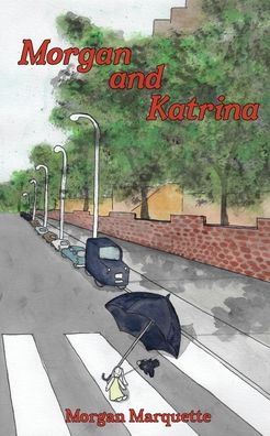 Cover for Morgan Marquette · Morgan and Katrina (Paperback Book) (2019)