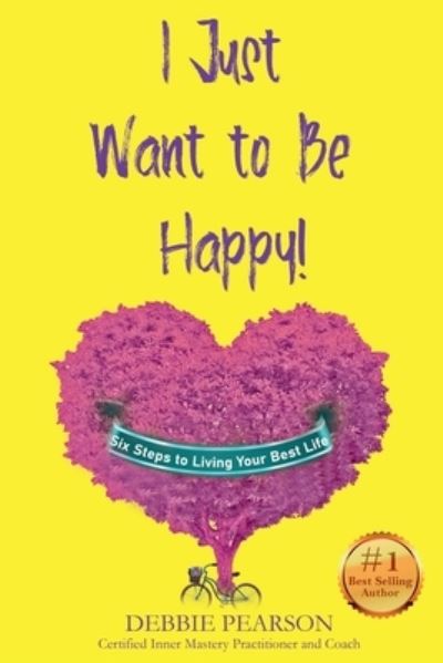 Cover for Debbie Pearson · I Just Want to Be Happy! (Paperback Book) (2020)