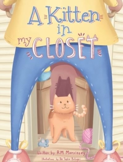 Cover for Rm Morrissey · A Kitten in My Closet (Hardcover bog) (2022)