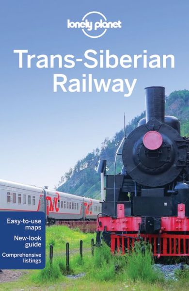 Lonely Planet Regional Guides: Trans-Siberian Railway - Simon Richmond - Books - Lonely Planet - 9781742207407 - April 17, 2015