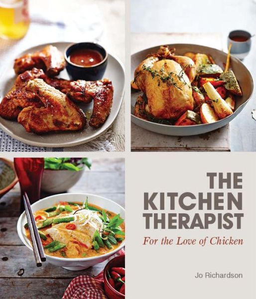 Cover for Jo Richardson · The Kitchen Therapist: For the Love of Chicken (Paperback Book) (2015)