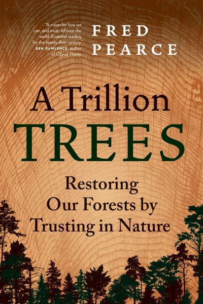 Cover for Fred Pearce · Trillion Trees (Book) (2022)