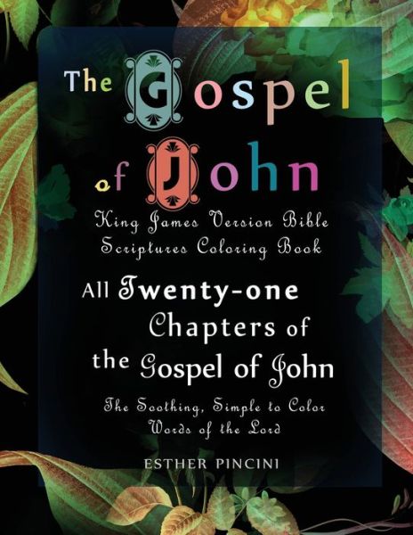 The Gospel of John - Pincini Esther - Books - Magdalene Press - 9781773351407 - February 12, 2020