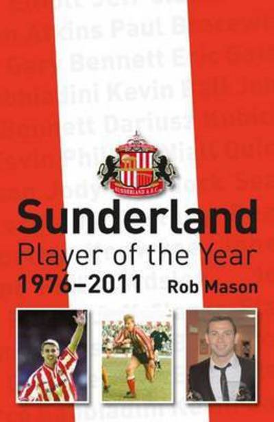 Cover for Rob Mason · Sunderland: Player of the Year 1976-2011 (Paperback Bog) [First Paperback edition] (2013)