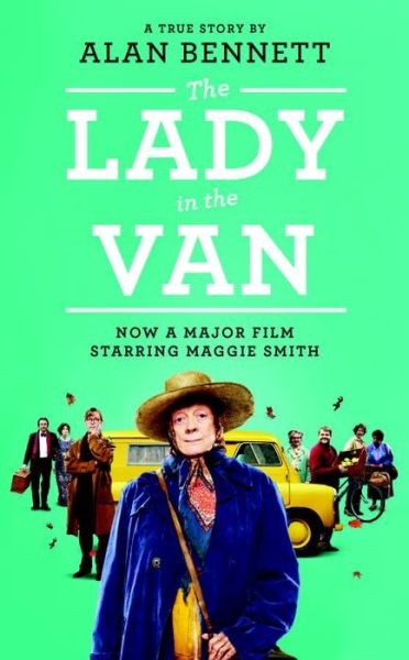 The Lady in the Van - Alan Bennett - Livros - Profile Books Ltd - 9781781255407 - 29 de outubro de 2015