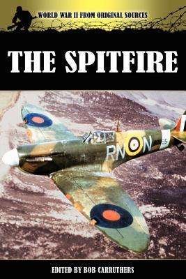 The Spitfire - Bob Carruthers - Kirjat - Bookzine Company Ltd - 9781781581407 - keskiviikko 4. heinäkuuta 2012