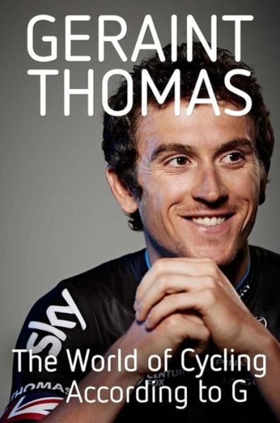 Cover for Geraint Thomas · The World of Cycling According to G (Paperback Bog) (2016)