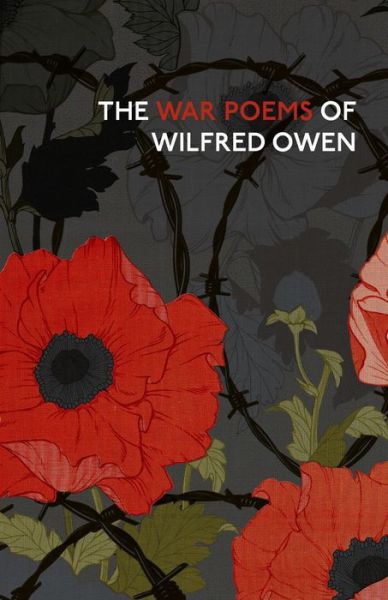 Cover for Wilfred Owen · The War Poems Of Wilfred Owen (Hardcover Book) (2018)