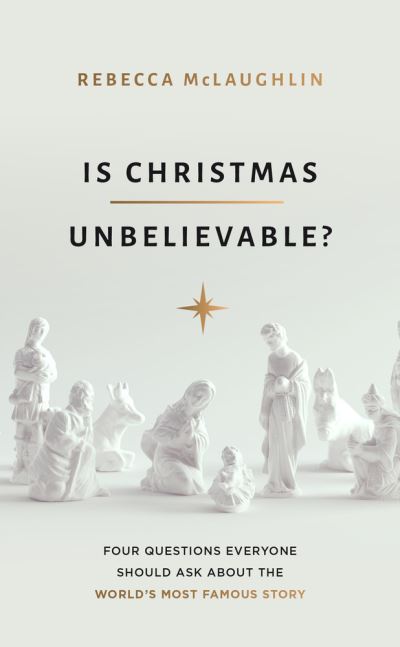 Cover for Rebecca McLaughlin · Is Christmas Unbelievable? (Paperback Book) (2021)