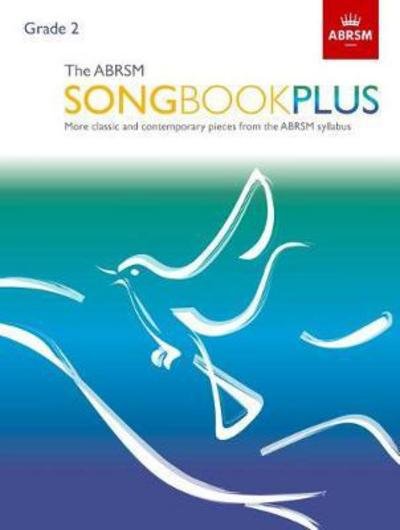 Cover for Abrsm · The ABRSM Songbook Plus, Grade 2: More classic and contemporary songs from the ABRSM syllabus - ABRSM Songbooks (ABRSM) (Partituren) (2017)