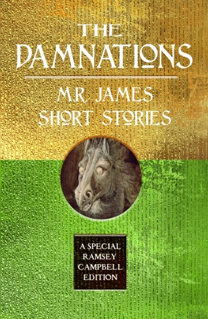 Cover for M.R. James · The Damnations: M.R. James Short Stories - Special Ramsey Campbell Edition (Gebundenes Buch) (2024)