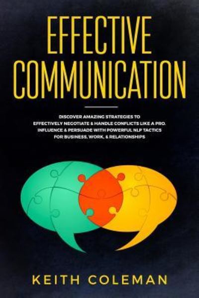 Effective Communication - Keith Coleman - Książki - Independently Published - 9781790293407 - 13 grudnia 2018