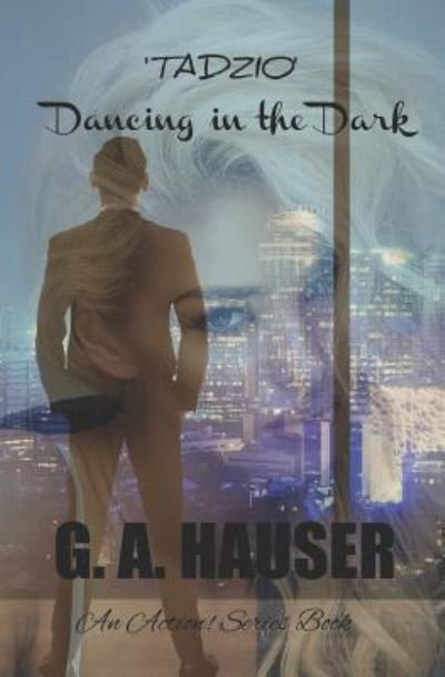 Cover for G A Hauser · 'tadzio' Dancing in the Dark (Pocketbok) (2019)