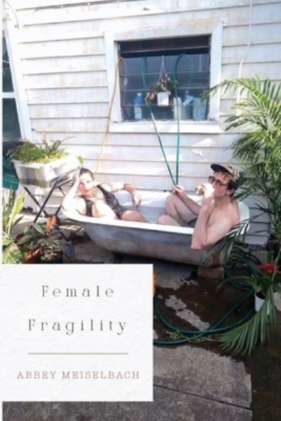 Cover for Abbey Meiselbach · Female Fragility (Paperback Book) (2023)