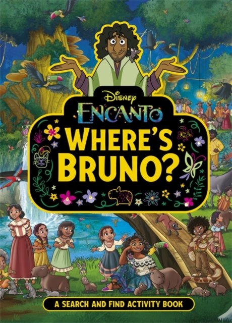 Cover for Walt Disney · Where's Bruno?: A Disney Encanto Search and Find Activity Book (Paperback Book) (2024)