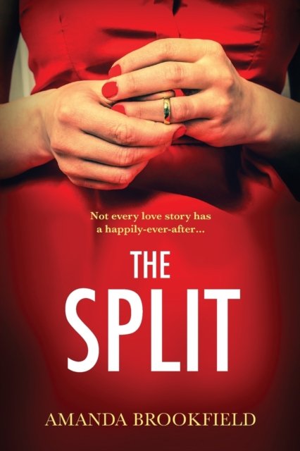 Cover for Amanda Brookfield · The Split: The BRAND NEW page-turning, book club read from Amanda Brookfield for 2022 (Taschenbuch) [Large type / large print edition] (2022)