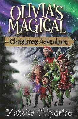 Cover for Mazvita Chipuriro · Olivia's Magical Christmas Adventure (Paperback Book) (2024)