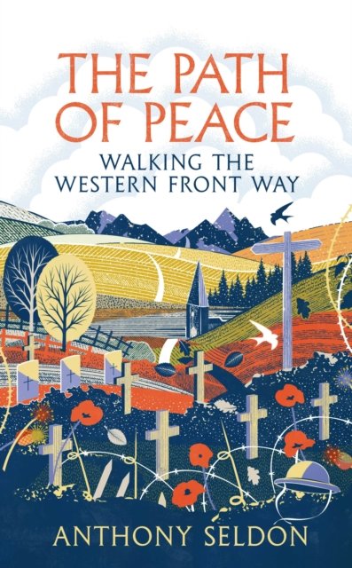 Cover for Anthony Seldon · The Path of Peace: Walking the Western Front Way (Gebundenes Buch) [Main edition] (2022)