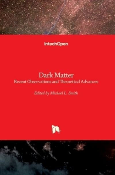Cover for Michael Smith · Dark Matter: Recent Observations and Theoretical Advances (Hardcover Book) (2022)