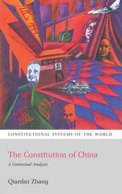 Cover for Qianfan Zhang · The Constitution of China: A Contextual Analysis - Constitutional Systems of the World (Paperback Book) (2012)